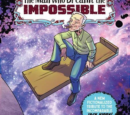 Image Comics: The Man Who Dreamt the Impossible – A Jack Kirby Tribute